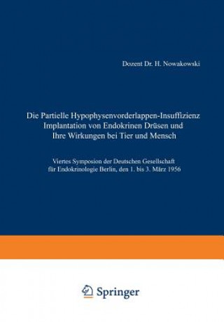 Könyv Die Partielle Hypophysenvorderlappen-Insuffizienz Henryk Nowakowski