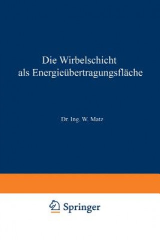 Könyv Die Wirbelschicht ALS Energieubertragungsflache Werner Matz