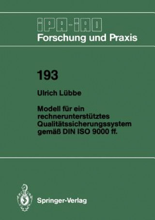 Könyv Modell für ein rechnerunterstütztes Qualitätssicherungssystem gemäß DIN ISO 9000 ff. Ulrich Lübbe