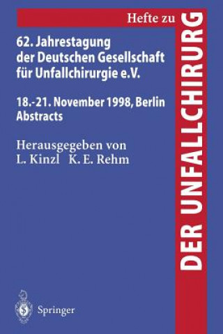 Könyv 61. Jahrestagung Der Deutschen Gesellschaft Feur Unfallchirurgie e.V L. Kinzl