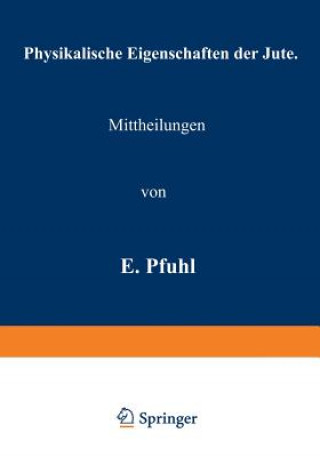 Livre Physikalische Eigenschaften Der Jute E. Pfuhl