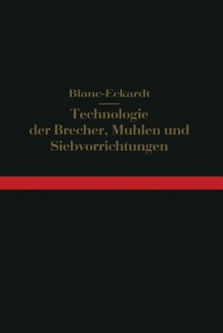 Książka Technologie Der Brecher, M hlen Und Siebvorrichtungen Hermann Blanc