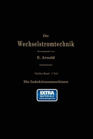 Kniha Die Asynchronen Wechselstrommaschinen E. Arnold