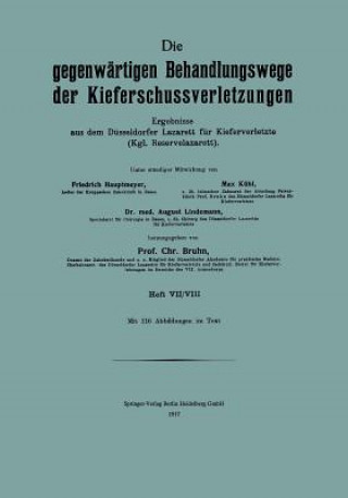 Kniha Die Gegenwartigen Behandlungswege Der Kieferschussverletzungen Friedrich Hautmeyer