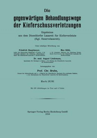 Kniha Die Gegenwartigen Behandlungswege Der Kieferschussverletzungen Friedrich Hautmeyer