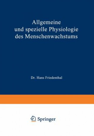 Kniha Allgemeine Und Spezielle Physiologie Des Menschenwachstums Hans Friedenthal