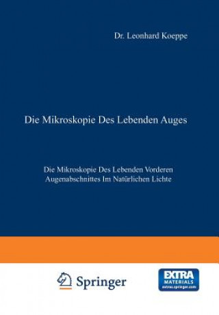 Książka Die Mikroskopie Des Lebenden Auges Leonhard Koeppe