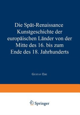 Książka Die Spat-Renaissance Gustav Ebe