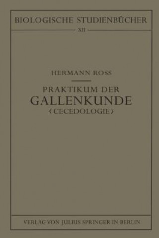 Kniha Praktikum Der Gallenkunde "cecidologie" Hermann Roß