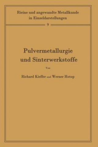 Könyv Pulvermetallurgie Und Sinterwerkstoffe Richard Kieffer