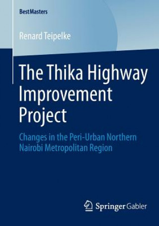 Könyv Thika Highway Improvement Project Renard Teipelke