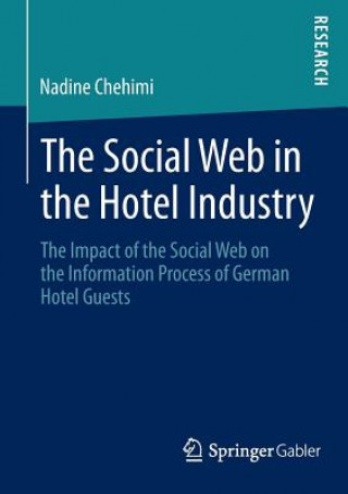Könyv Social Web in the Hotel Industry Nadine Chehimi
