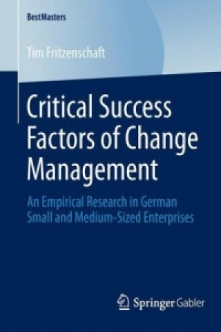 Book Critical Success Factors of Change Management Tim Fritzenschaft