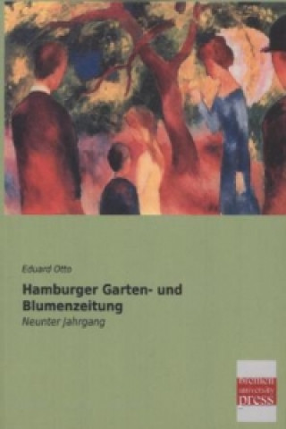 Könyv Hamburger Garten- und Blumenzeitung Eduard Otto