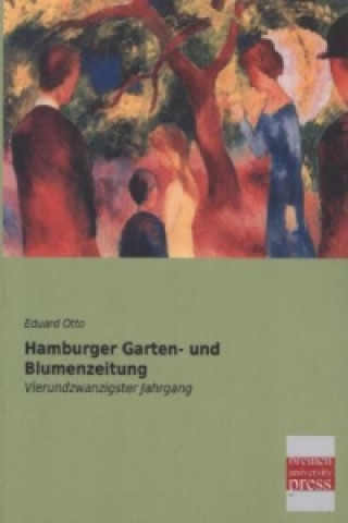 Livre Hamburger Garten- und Blumenzeitung Eduard Otto