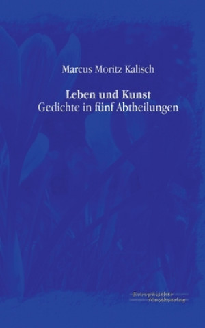 Carte Leben und Kunst Marcus Moritz Kalisch