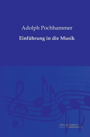 Buch Einfuhrung in die Musik Adolph Pochhammer