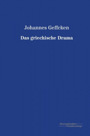 Kniha griechische Drama Johannes Geffcken