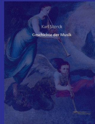 Kniha Geschichte der Musik Karl Storck