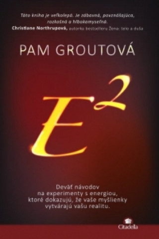 Kniha E na druhú Pam Grout
