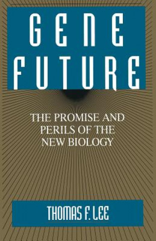 Book Gene Future Thomas F. Lee