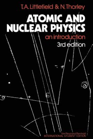 Книга Atomic and Nuclear Physics Thomas Albert Littlefield