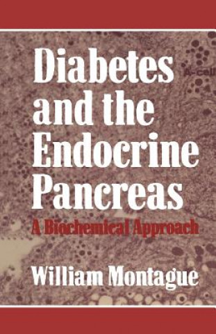 Kniha Diabetes and the Endocrine Pancreas W. Montague