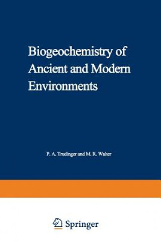 Livre Biogeochemistry of Ancient and Modern Environments P. A. Trudinger