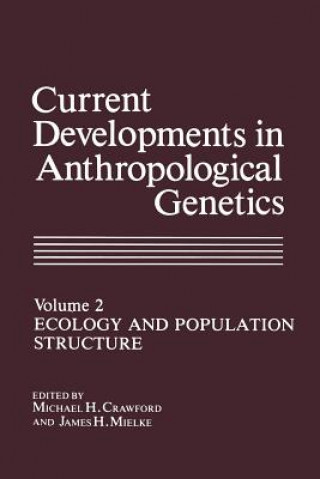 Kniha Current Developments in Anthropological Genetics 