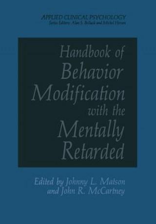 Carte Handbook of Behavior Modification with the Mentally Retarded J. L. Matson