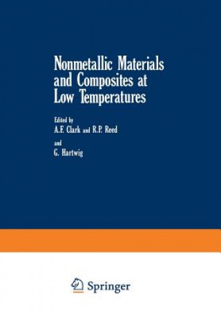 Książka Nonmetallic Materials and Composites at Low Temperatures A. F. Clark