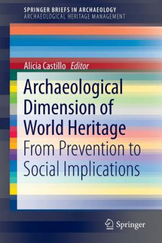 Book Archaeological Dimension of World Heritage Alicia Castillo