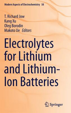 Kniha Electrolytes for Lithium and Lithium-Ion Batteries T. Richard Jow