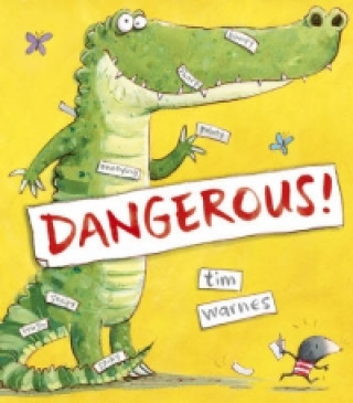 Kniha Dangerous! Tim Warnes