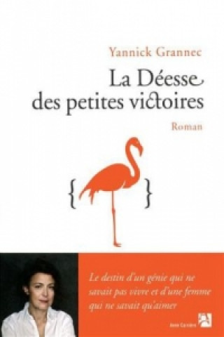 Kniha La deesse des petites victoires Yannick Grannec