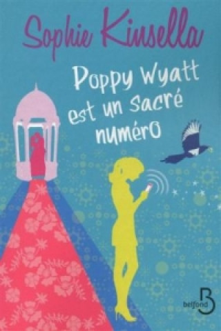 Könyv Poppy Wyatt est un sacré numéro. Kein Kuss unter dieser Nummer, französische Ausgabe Sophie Kinsella