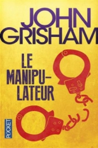 Книга Le manipulateur John Grisham