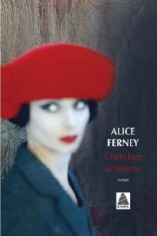 Kniha Cherchez la femme Alice Ferney