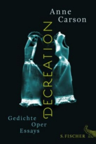 Book Decreation Anne Carson