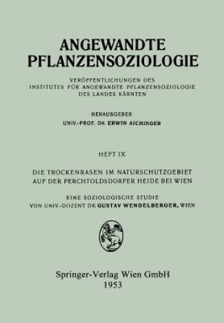 Book Die Trockenrasen im Naturschutzgebiet auf der Perchtoldsdorfer Heide bei Wien, 1 Gustav Wendelberger