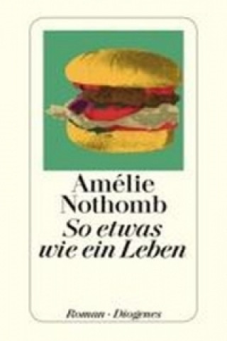 Knjiga So etwas wie ein Leben Amélie Nothomb