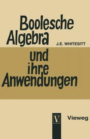 Kniha Boolesche Algebra Und Ihre Anwendungen John Eldon Whitesitt