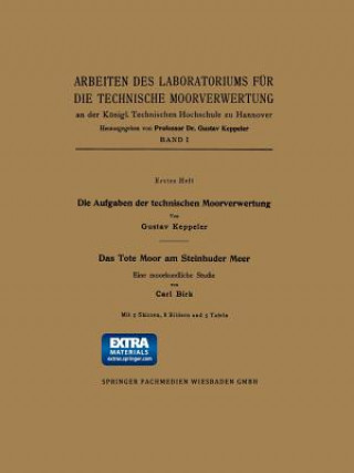 Kniha Aufgaben Der Technischen Moorverwertung / Das Tote Moor Am Steinhuder Meer Gustav Keppeler