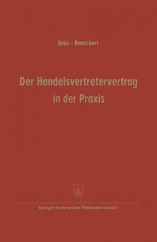 Книга Der Handelsvertretervertrag in Der Praxis Carl Grün