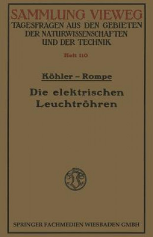 Książka Die Elektrischen Leuchtroehren Walter Köhler