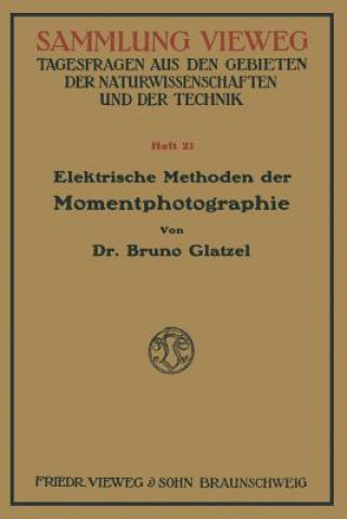 Könyv Elektrische Methoden Der Momentphotographie Bruno Glatzel