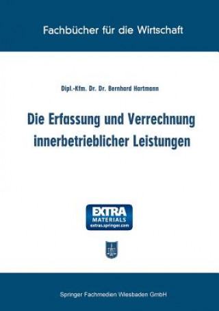 Kniha Die Erfassung Und Verrechnung Innerbetrieblicher Leistungen Bernhard Hartmann
