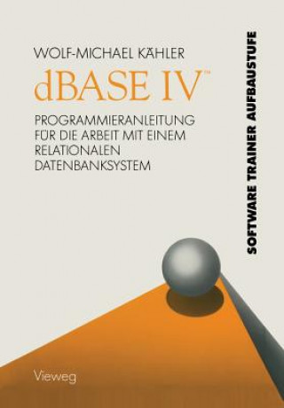 Book dBASE IV (Tm) Wolf-Michael Kähler