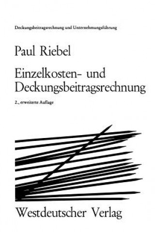 Knjiga Einzelkosten- Und Deckungsbeitragsrechnung Paul Riebel