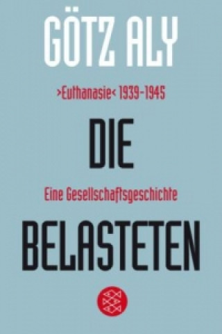 Книга Die Belasteten Götz Aly